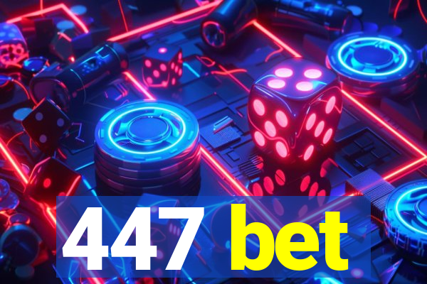 447 bet